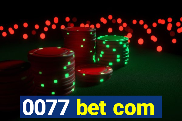 0077 bet com